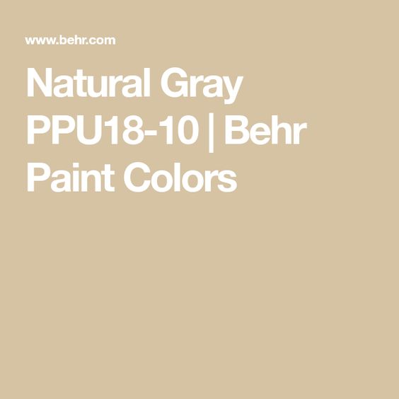 Behr Natural Gray (PPU18 - 10)